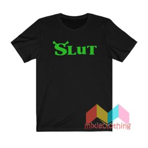 Shrek Slut T shirt