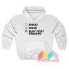 Single Taken Busy Fight Dragons Hoodie