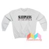 Sleepless In Seattle Sweatshirt