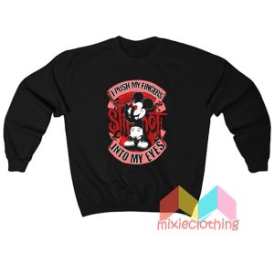 Slipknot I Push My Fingers Into My Eyes Mickey Mouse Sweatshirt