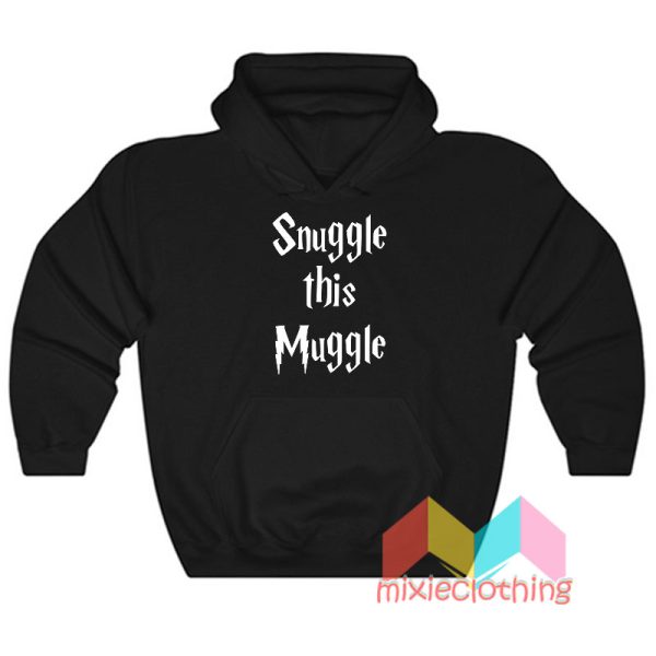 Snuggle This Muggle Hoodie