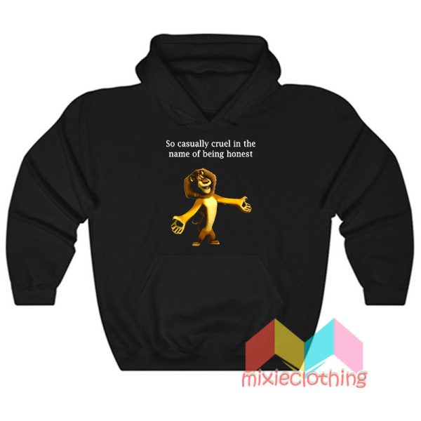 So Casually Cruel In The Name Of Being Honest Hoodie