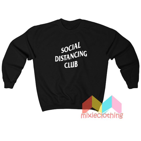 Social Distancing Club Sweatshirt