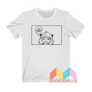 Spy x Family Smug Anya You Fucking Weeb T shirt