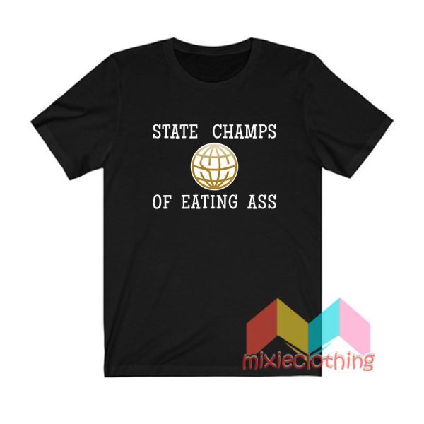 State Champs Of Eating T shirt