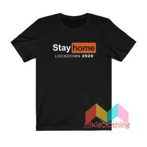 Stay Home Lockdown 2020 Pornhub Logo Parody T shirt