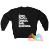 Stay Outta Grown Folks Business Sweatshirt