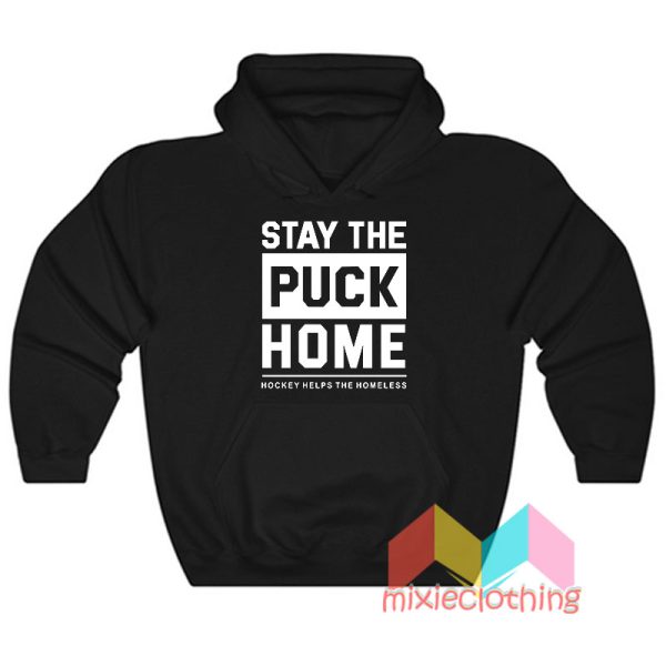 Stay The Puck Home Hoodie