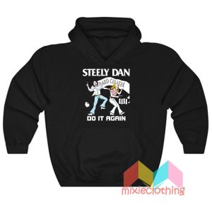 Steely Dan Bard College Do It Again Hoodie