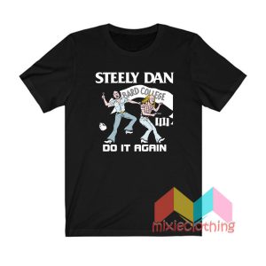 Steely Dan Bard College Do It Again T shirt