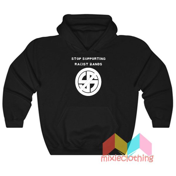 Stop Supporting Racist Band Hoodie