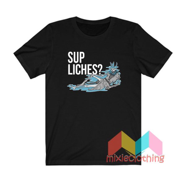 Sup Liches T shirt