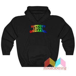 Support Local Orgasms Pride Hoodie