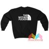 The Mother Fucker Sweatshirt