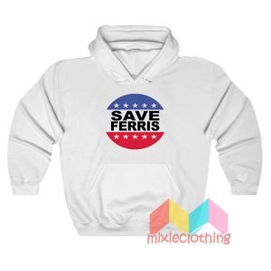 Save Ferris Hoodie