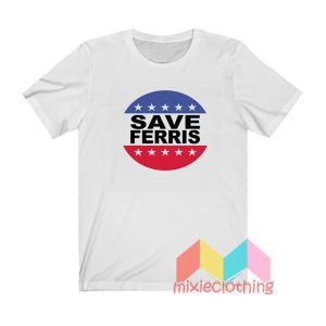 Save Ferris T shirt