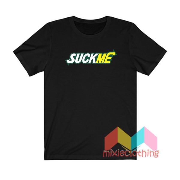 Subway Suck Me T shirt