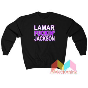 Lamar Fuckin’ Jackson Sweatshit