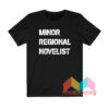 Larry McMurtry Minor Regional Novelist T shirt