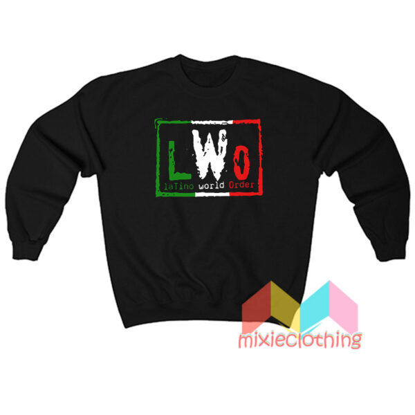 Latino World Order Sweatshit