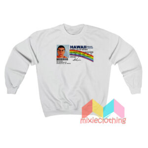 McLovin Hawaii Drivers License Sweatshit