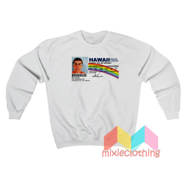 McLovin Hawaii Drivers License Sweatshit