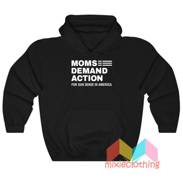 Mom Demand Action Hoodie