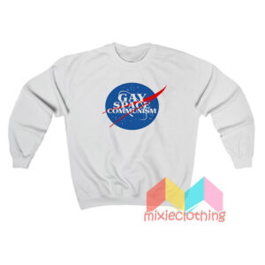 Nasa Parody Gay Space Communism Sweatshit