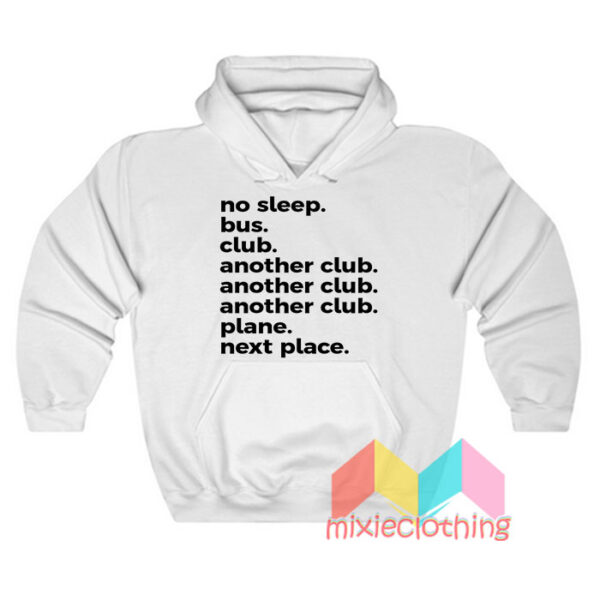 No Sleep Bus Club Another Club Plane Next Place Hoodie