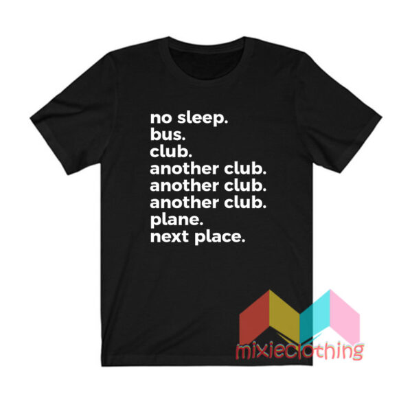 No Sleep Bus Club Another Club Plane Next Place T shirt