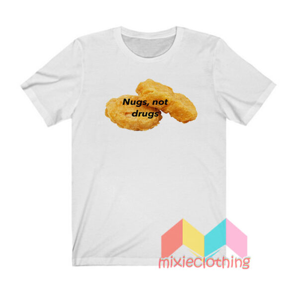 Nugs Not Drugs T shirt