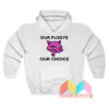 Our Pussys Our Choice Hoodie