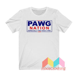 Pawg Nation T shirt