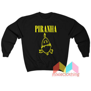 Piranha Nirvana Sweatshit