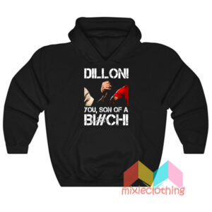 Predator Dillon You Son Of A Bitch Hoodie