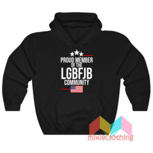 Proud Member Of The LGBFJB Community Hoodie