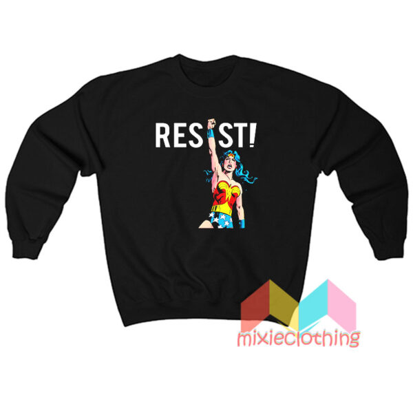 Resist Wonder Woman Sweatshit