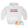 No Fake Orgasms Hoodie