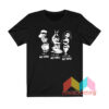 Hear No Evil See No Evil Speak No Evil T shirt