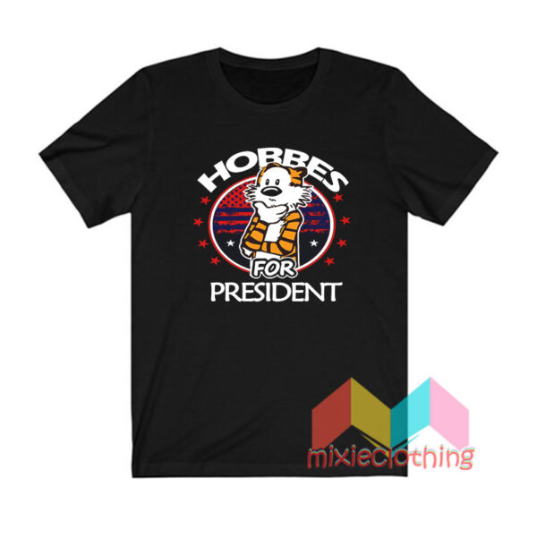 Hobbes For President T shirt