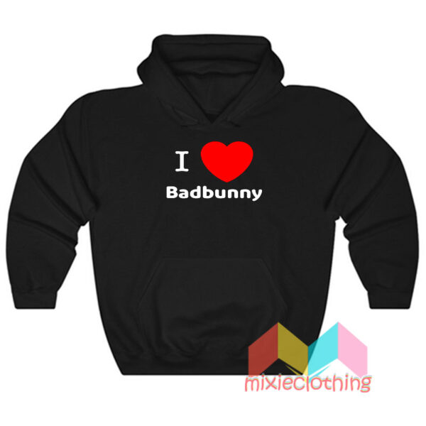 I Love Bad Bunny Hoodie