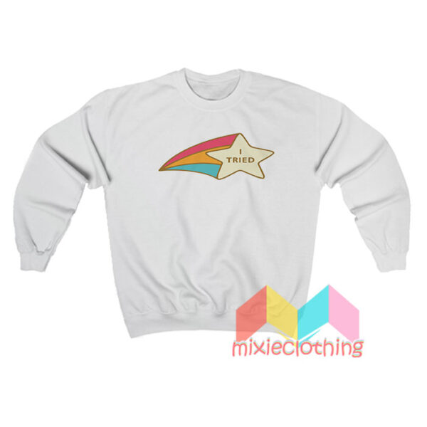 I Tried Rainbow Star Sweatshirt