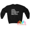 I Was Social Distancing Before It Was Cool Sweatshirt