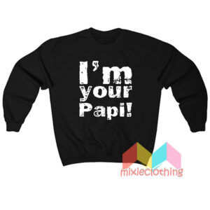 I’m Your Papi Eddie Guerrero Sweatshirt