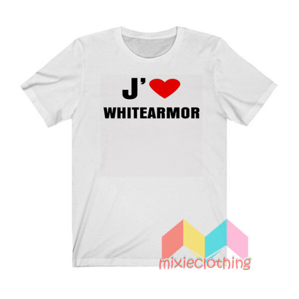 J’ Love Whitearmor T shirt