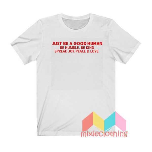 Jamel AKA Jamal Just Be A Good Human T shirt