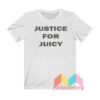 Justice For Juicy T shirt