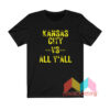 Kansas City VS All Y'all T shirt