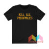 Kill All Pedophiles T shirt