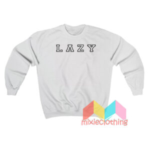 Lazy Fonts Sweatshit